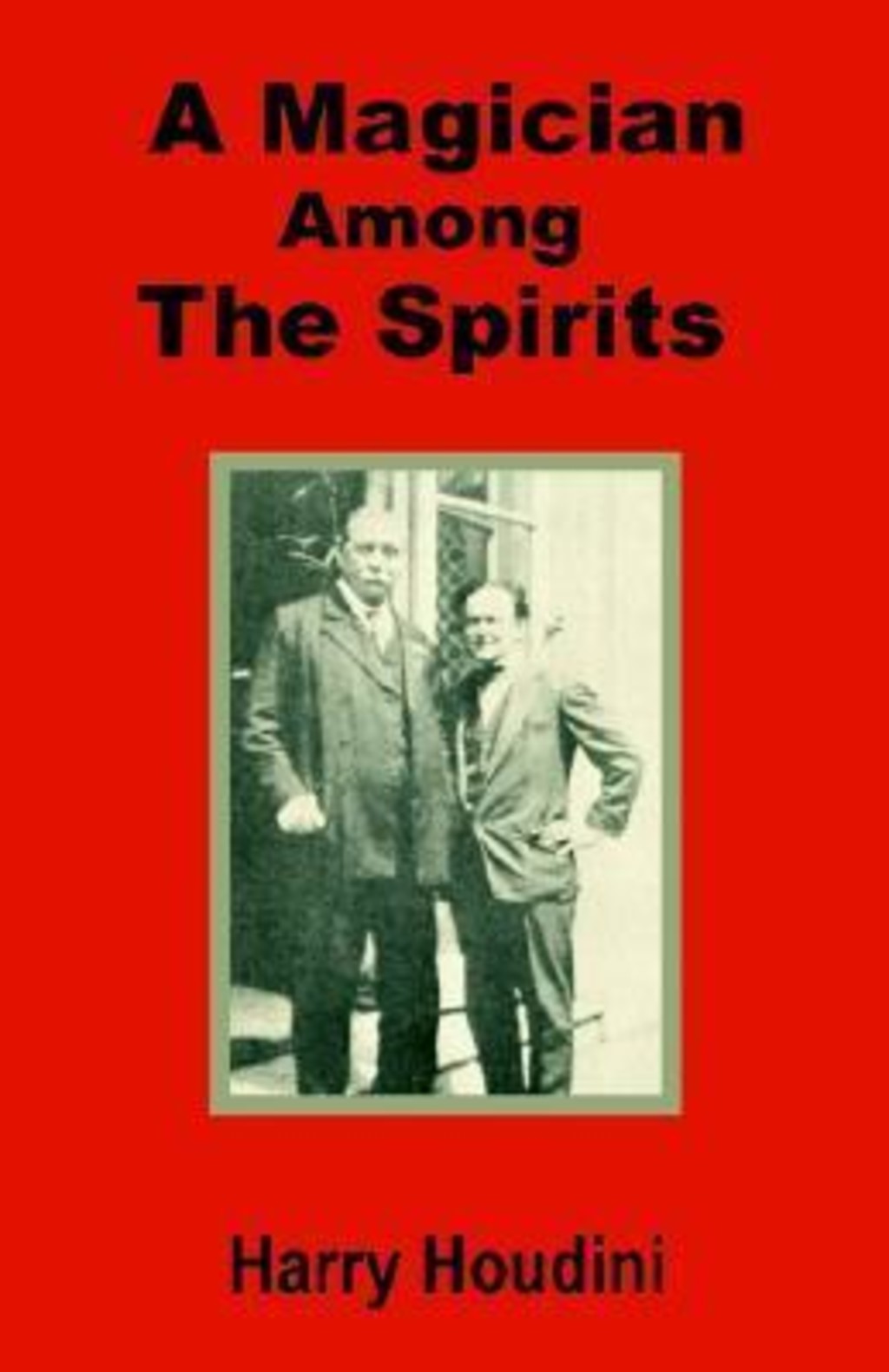 A Magician Among The Spirits By Harry Houdini