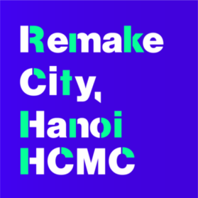 Remake City, Hanoi & HCMC