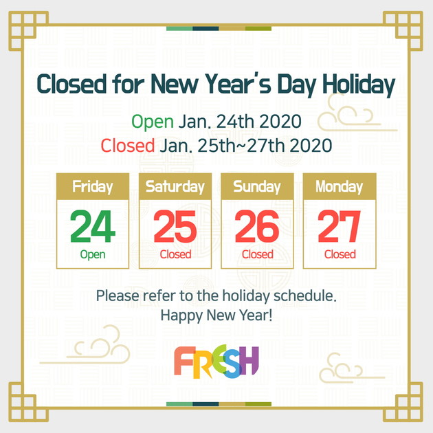 Closed for New Year’s Day Holiday : FRESH Notice