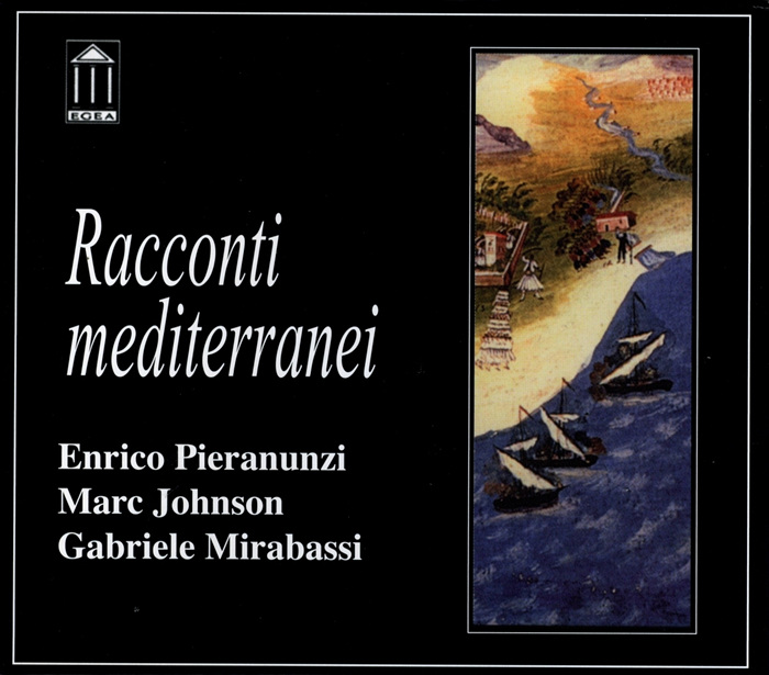 재즈 브루잉 Racconti Mediterranei Enrico Pieranunzi Marc Johnson Gabriele Mirabassi Egea 제물포구락부