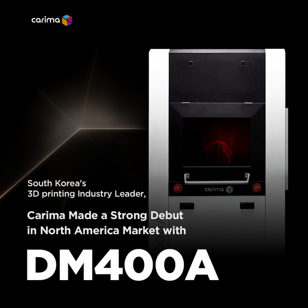 South Korea's 3D printing Industry Leader, Carima Made a Strong Debut in North America Market