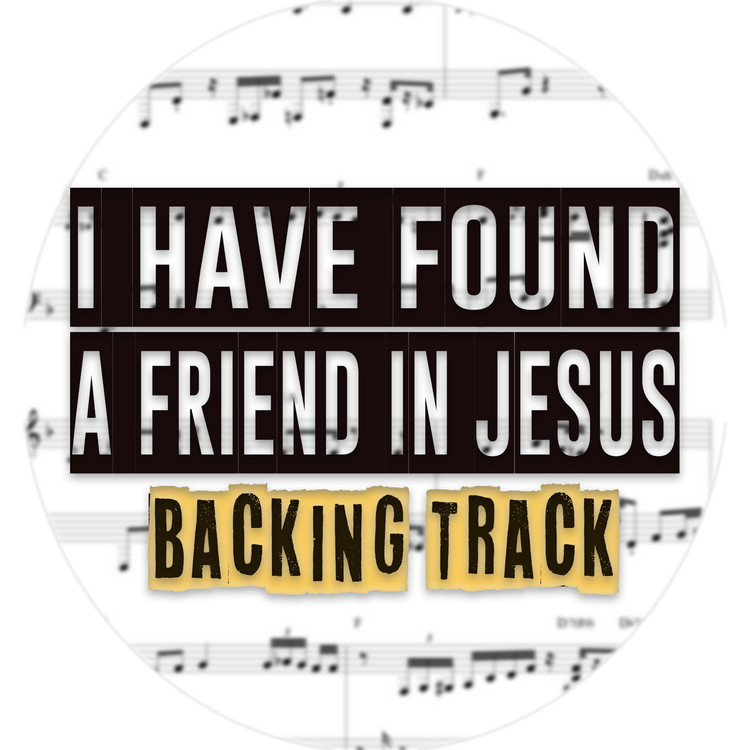 I Have Found A Friend In Jesus (내 진정 사모하는) - Backing Track : Yohan Kim Music