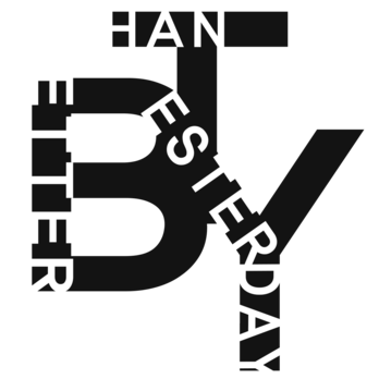 BETTER THAN YSETERDAY