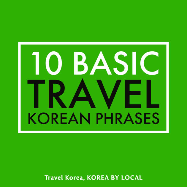 10-basic-korean-travel-phrases-korea-by-local