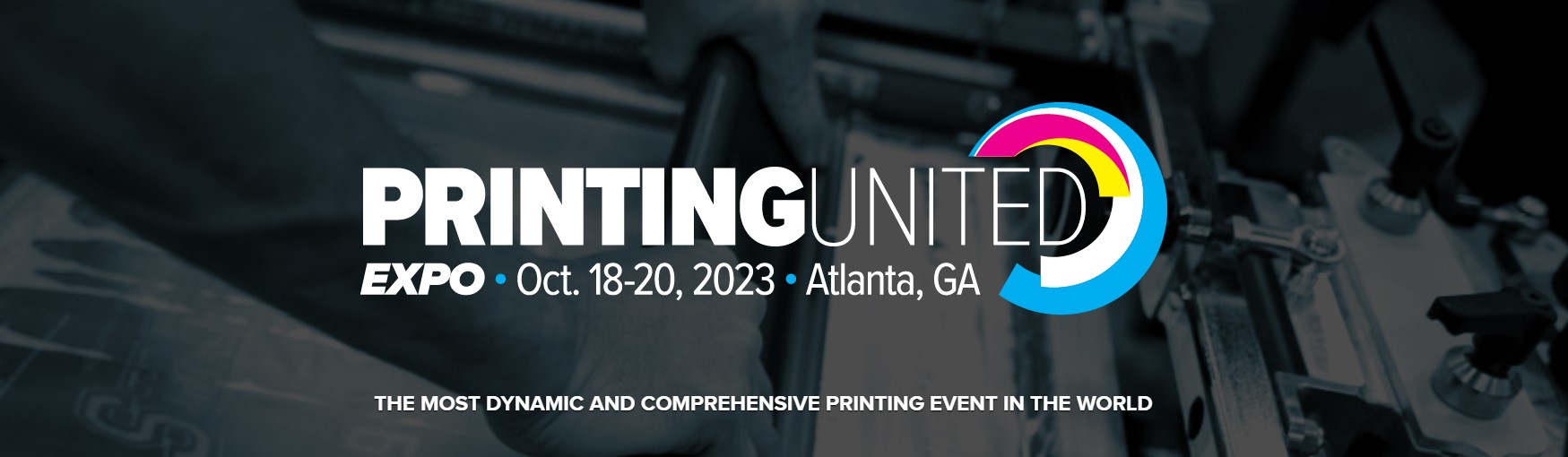 18-20 October 2022 PRINTING UNITED - ATLANTA, GA, U.S.A