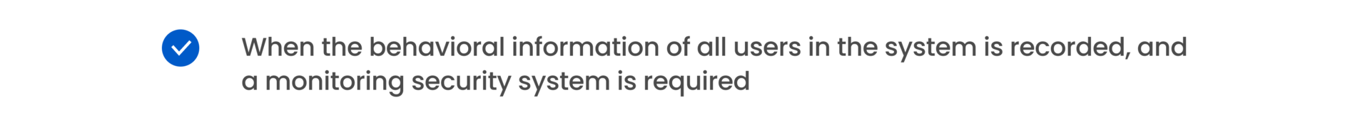 When the behavioral information of all users in the system is recorded, and a monitoring security system is required