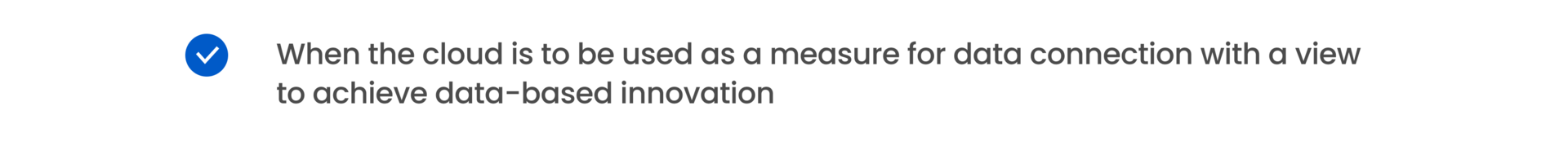When the cloud is to be used as a measure for data connection with a view to achieve data-based innovation