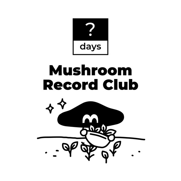 Mushroom Record Club Pilot) 참여수료증 Mushroom Record Club Board