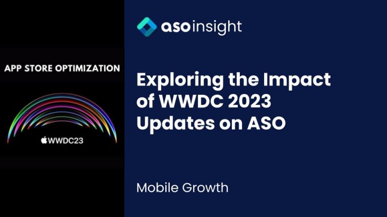 Exploring the Impact of WWDC 2023 Updates on App Store Optimization