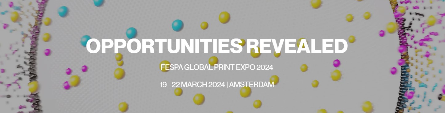 19-22 March 2024 FESPA - Amsterdam, Netherlands