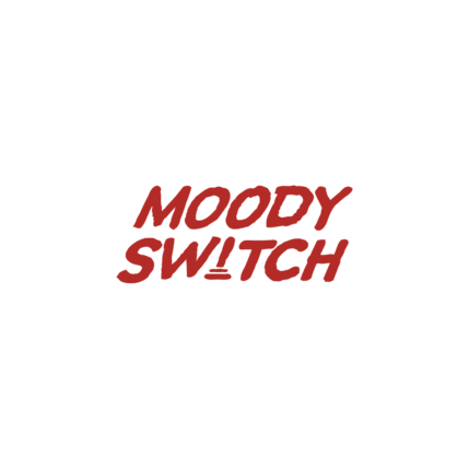 MOODY SWITCH