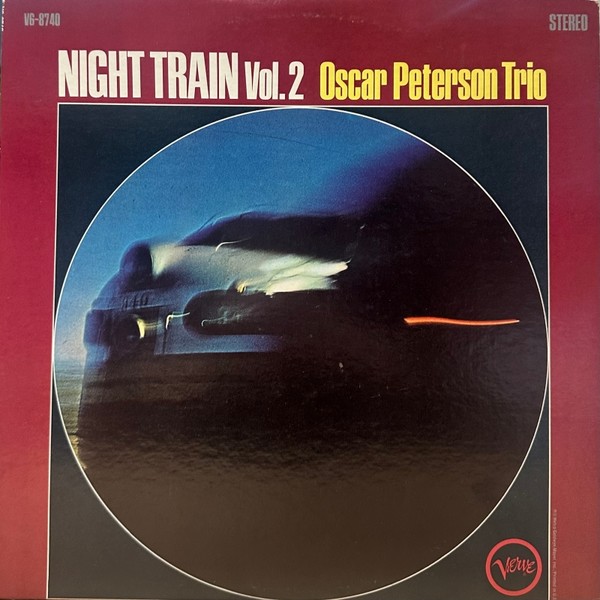Oscar Peterson Trio – Night Train Vol. 2 (1967 / US 1st) : SOUNDS GOOD