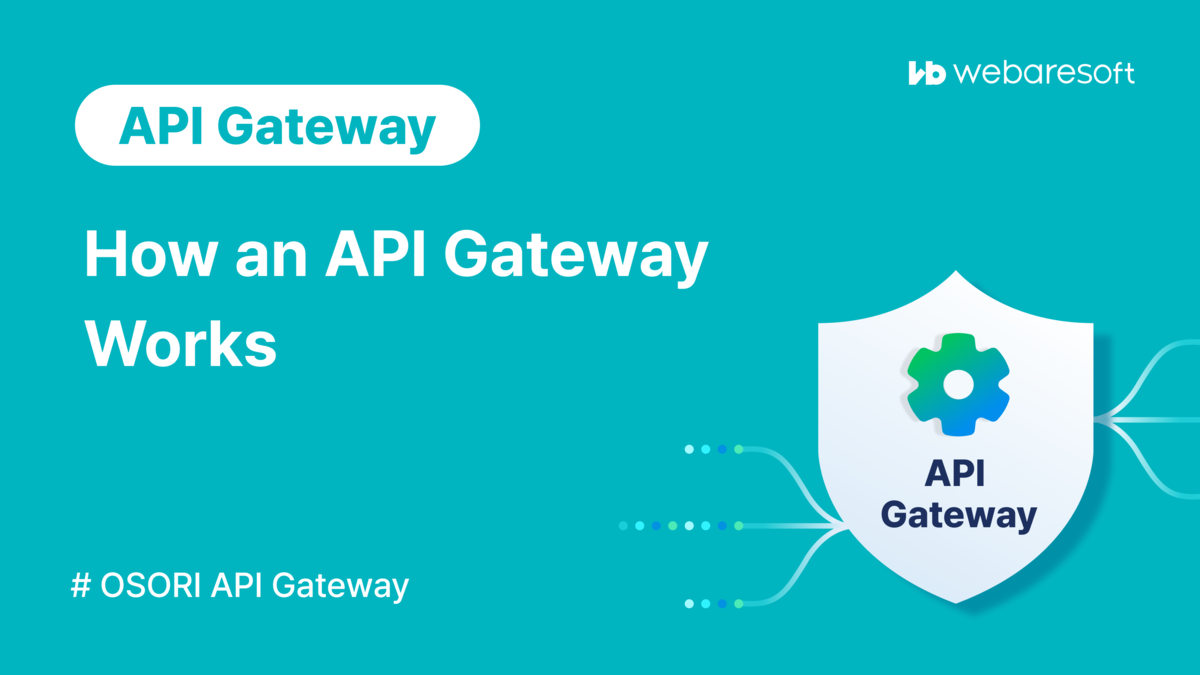 How an API Gateway Works : webaresoft