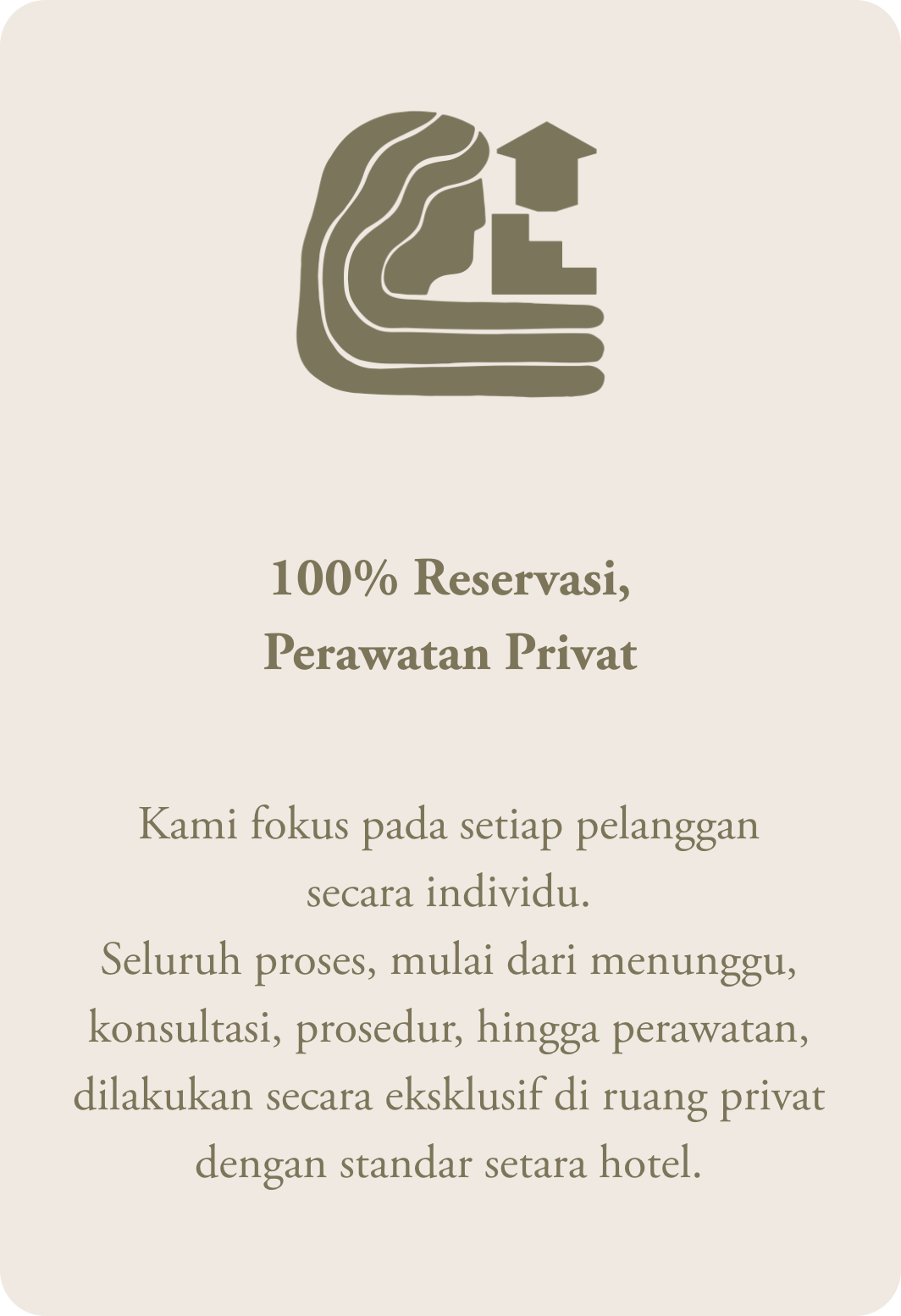 100% Reservasi, Perawatan Privat