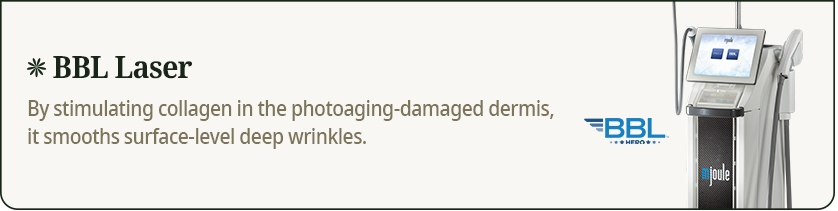 Solution for Shallow Prominent Wrinkles[BBL Laser]