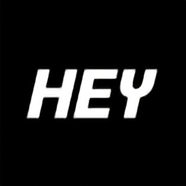 HEY