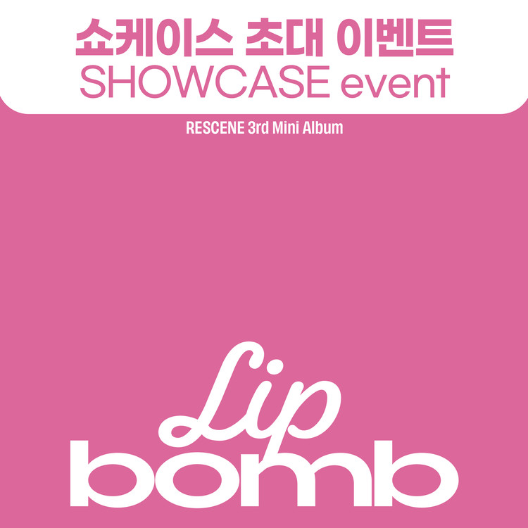 [11/25 쇼케이스 이벤트] RESCENE The 3rd Mini Album 【lip bomb】