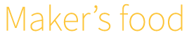 MAKER'S FOOD