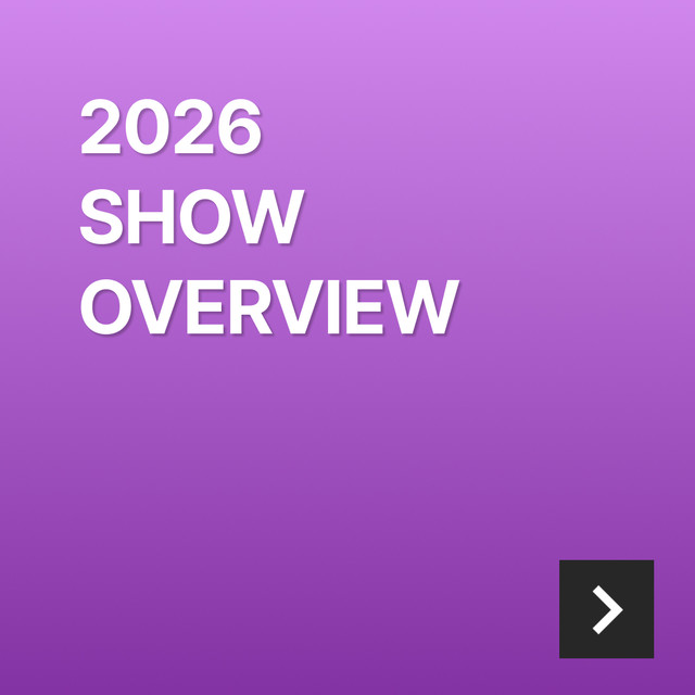 2026 SHOW OVERVIEW