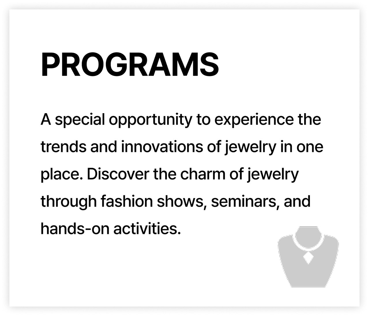 A special opportunity to experience the trends and innovations of jewelry in one place. Discover the charm of jewelry through fashion shows, seminars, and hands-on activities