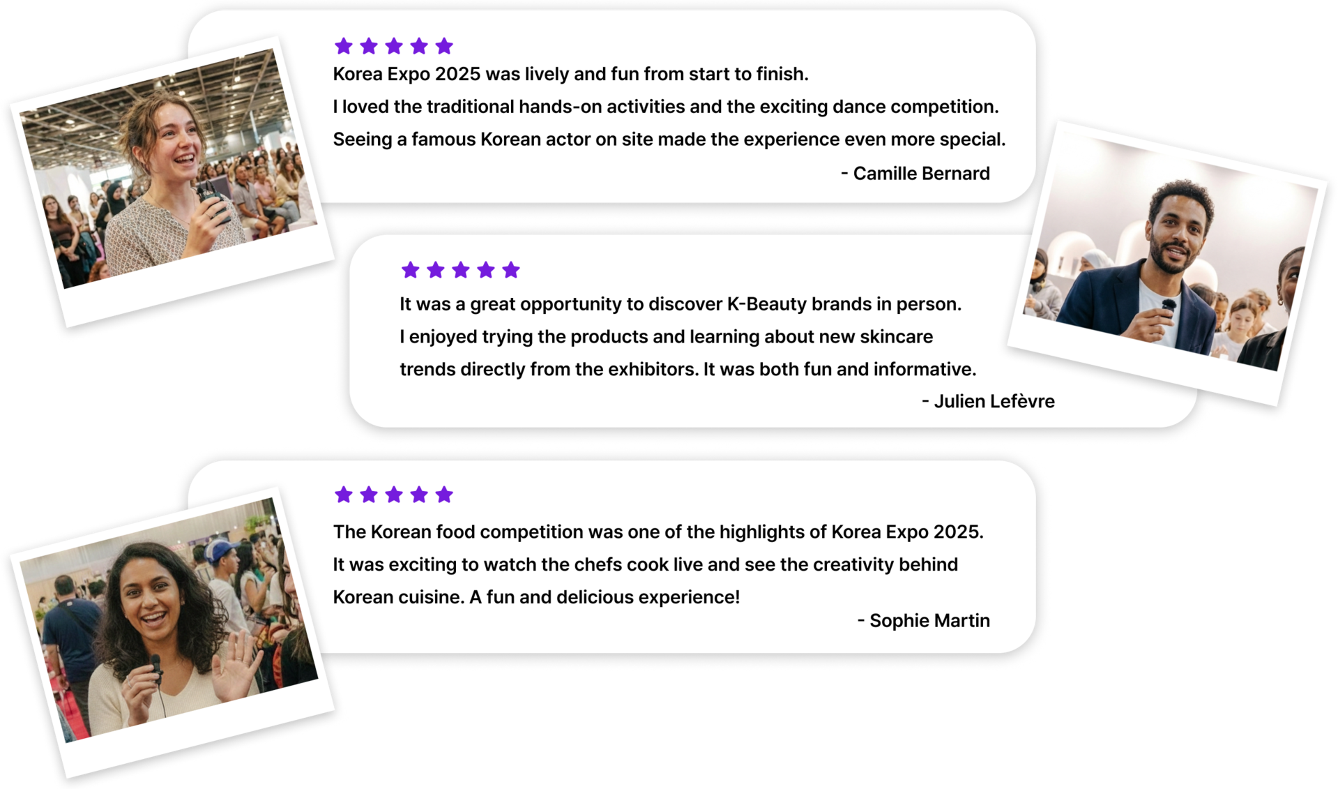 Testimonials from satisfied visitors of the Korea Expo 2025, sharing their positive experiences regarding the activities, the discovery of K-Beauty brands, and Korean cooking demonstrations