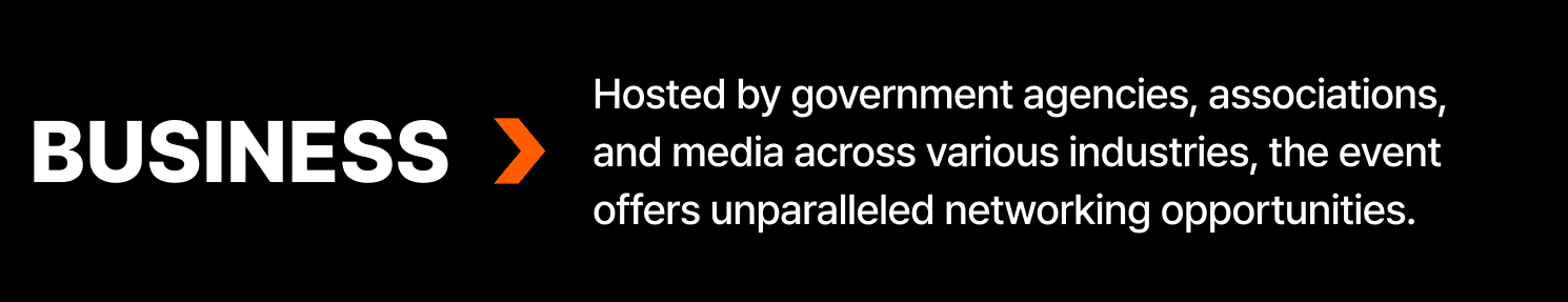 Hosted by government agencies, associations, and media across various industries, the event offers unparalleled networking opportunities