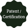 Patent / Certification