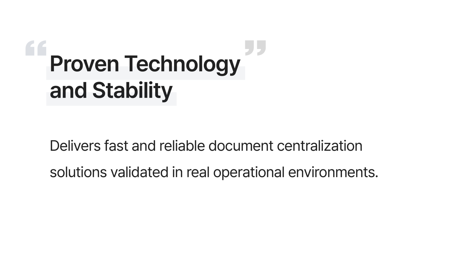 Proven Technology and Stability