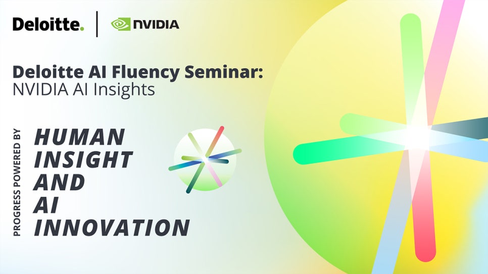 Deloitte AI Fluency Seminar : NVDIA AI Insights보러가기