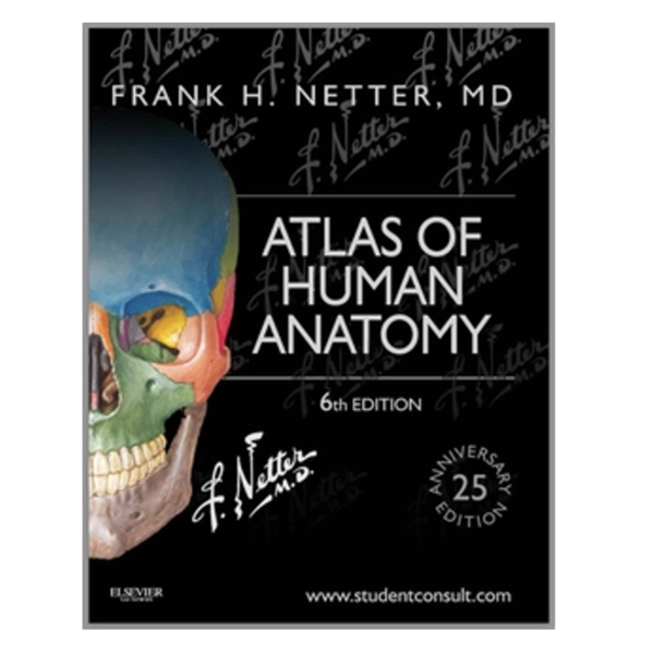 Atlas of Human Anatomy (6th Ed.): The Medical Art of Frank H