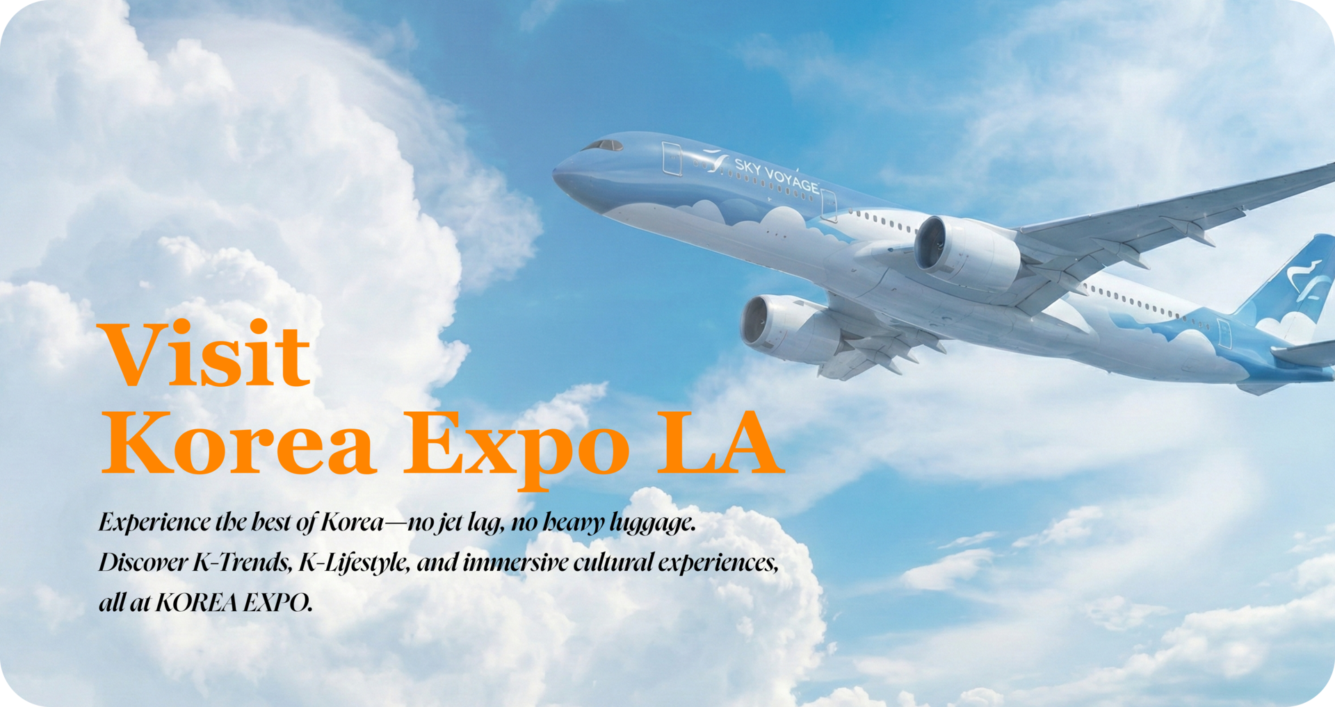 Korea Expo Tokyo hero banner with an airplane in the blue sky, inviting visitors to discover K-Trends, K-Lifestyle, and immersive cultural experiences.