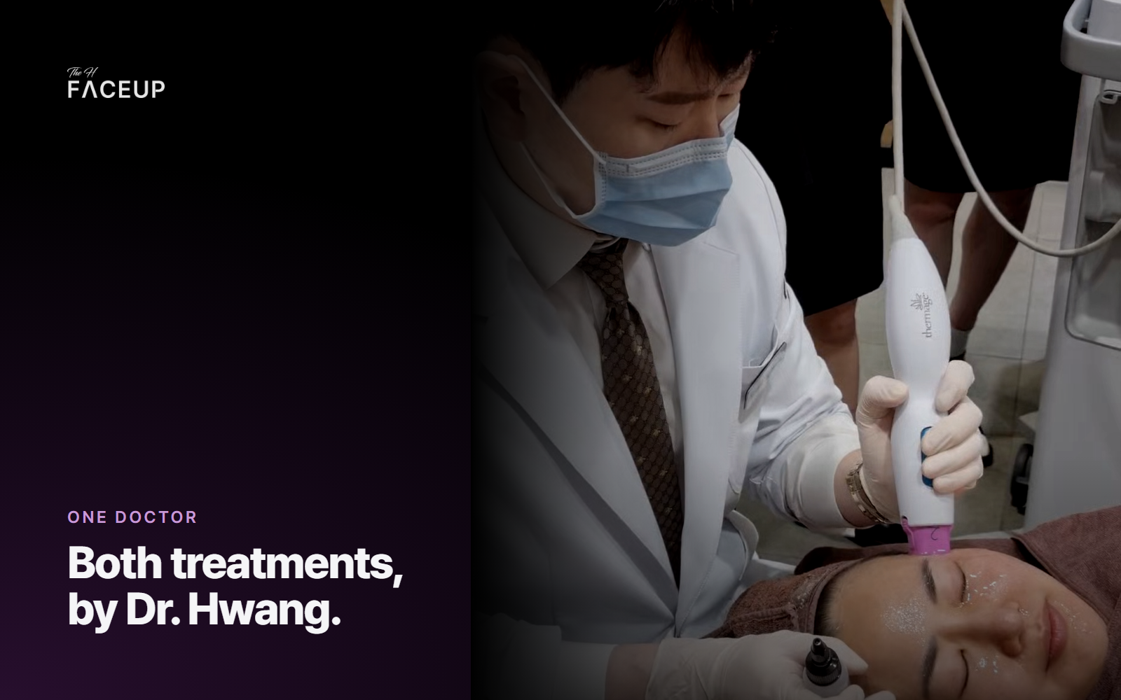 Dr. Hwang performs both Thermage FLX and Rejuran personally at The H Faceup Clinic, Seoul