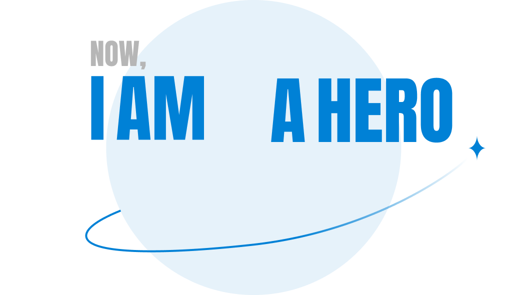 Now I am a hero