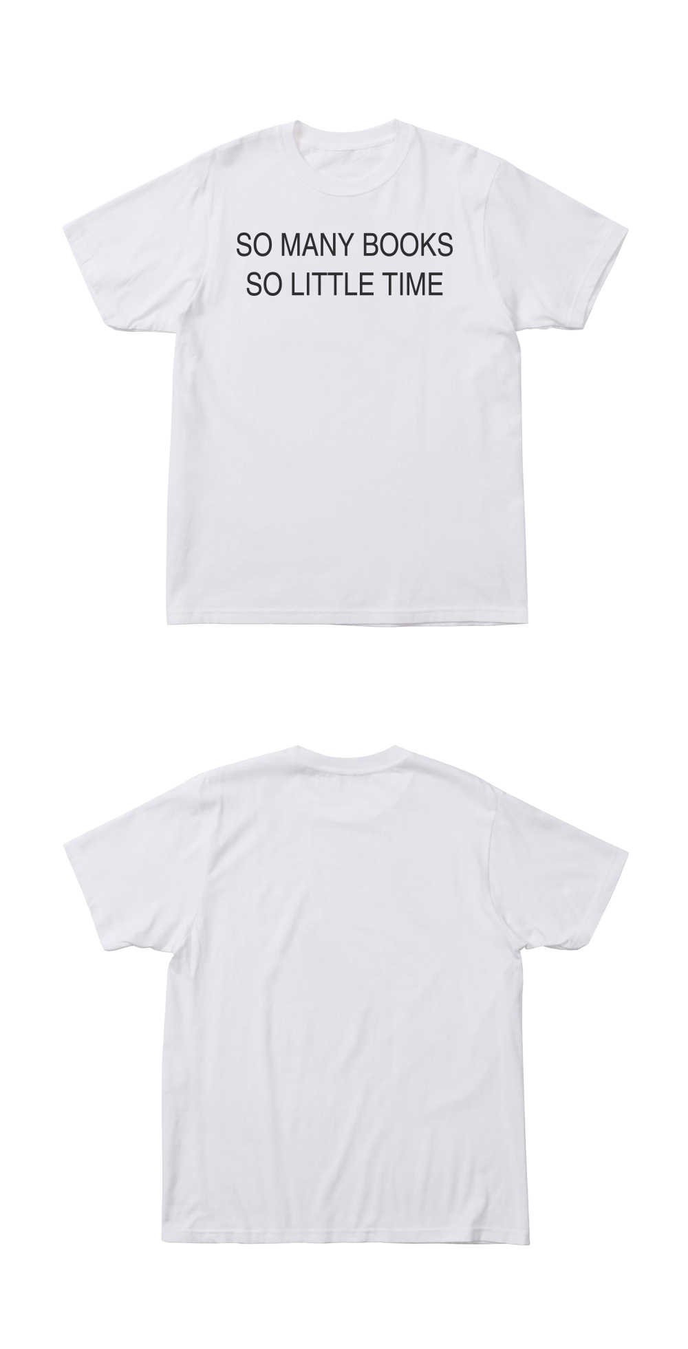 SO MANY BOOKS SO LITTLE TIME SHORT SLEEVE TEE IN WHITE