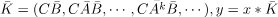 $$ \\bar{K} = (C\\bar{B}, C\\bar{A}\\bar{B}, \\cdots ,C\\bar{A^k}\\bar{B},\\cdots), y = x \\ast\\bar{K} $$
