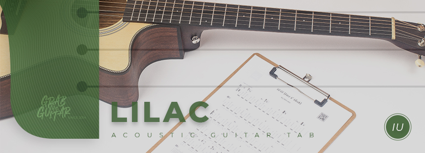 grabtheguitar,LILAC,IU,guitar,acoustic guitar,guitar tutorial,guitar lesson,TAB,music sheet,chord,tabs