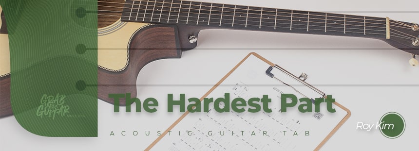 The Hardest Part by Roy Kim guitar tab