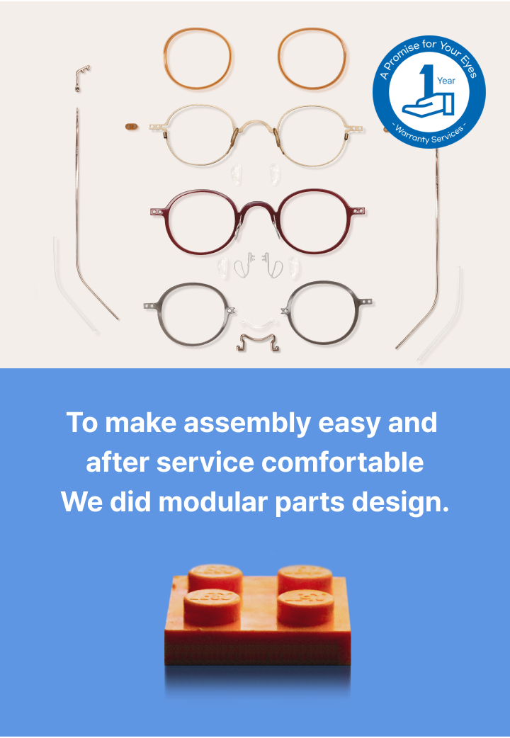 To make assembly easy and after service comfortable We did modular parts design.