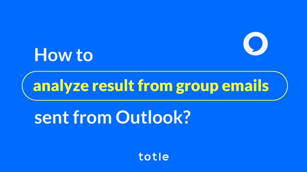 How to analyze result from group emails send from Outlook?