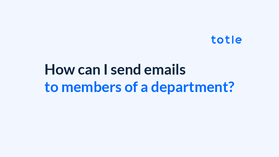 How can I send emails to members of a department?