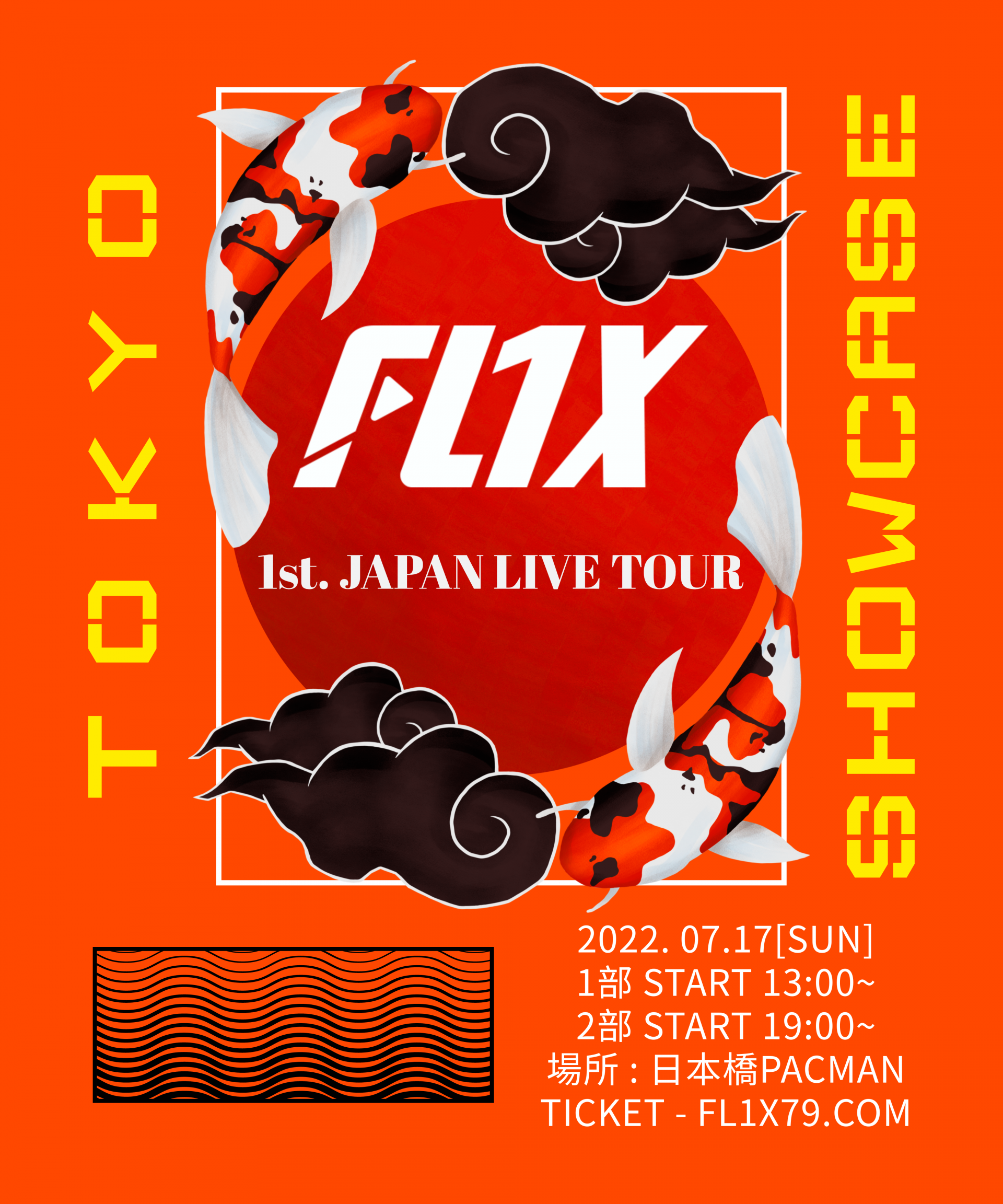 TOKYO　2022.07/17[日]　FL1X　2部19:00~　1部13:00~,　Japan　日本Showcase　1st　FL1X　in