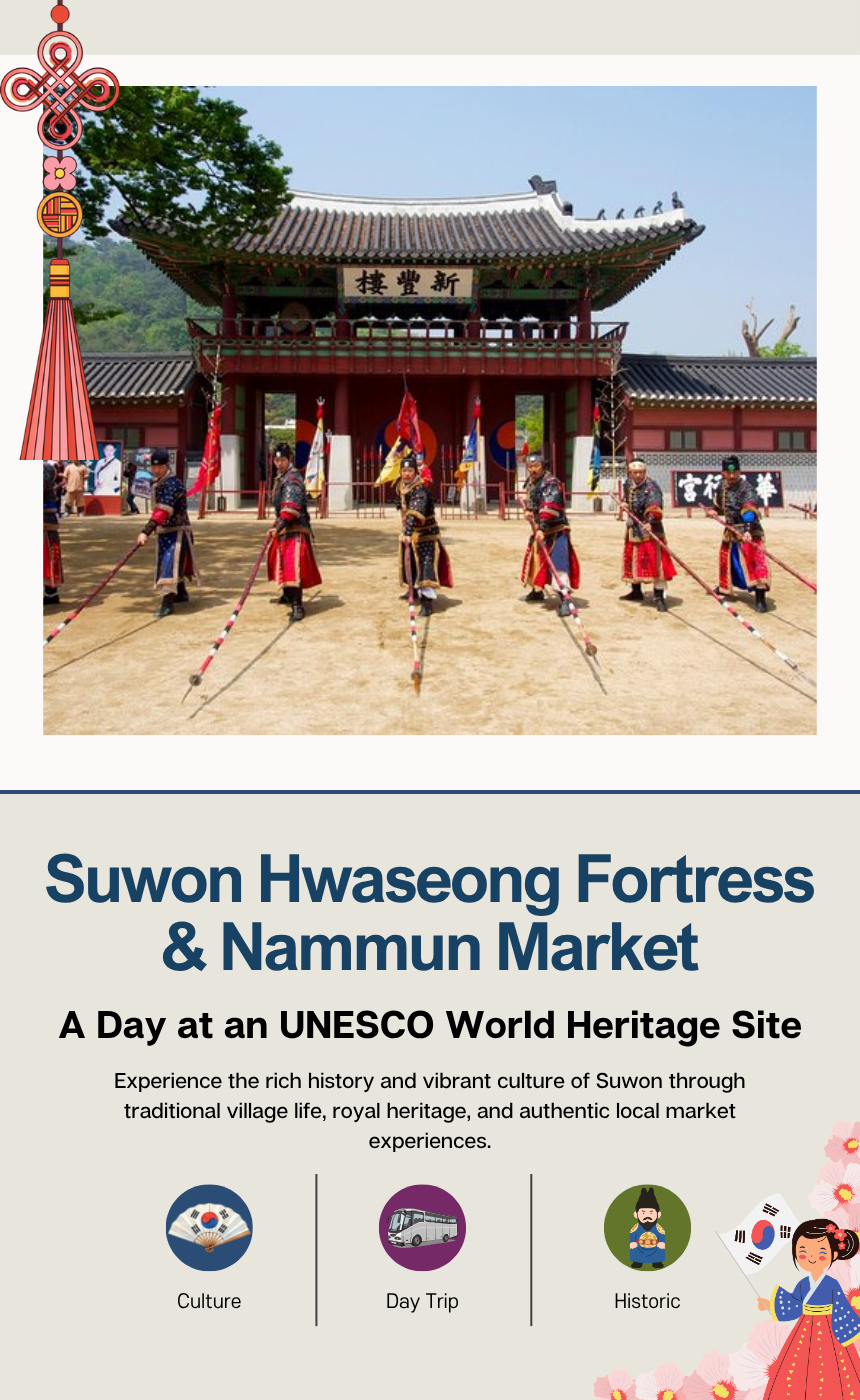 [Jul - Oct][Every Sunday] UNESCO Suwon Hwaseong Fortress & Nammun Market Cultural Village