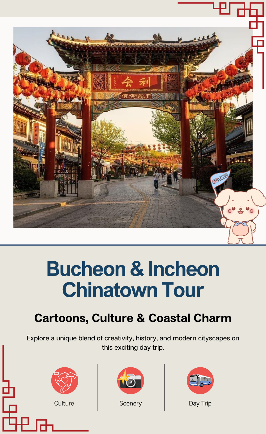 EG Tour [T12] Bucheon & Incheon Chinatown Tour