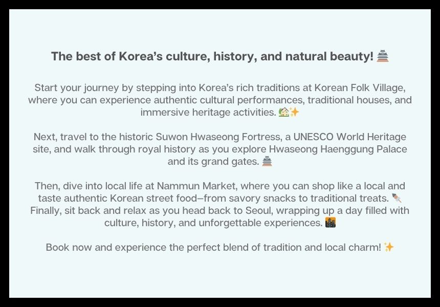 EG TOUR [R1] Suwon & Yongin Traditional Hallyu Tour