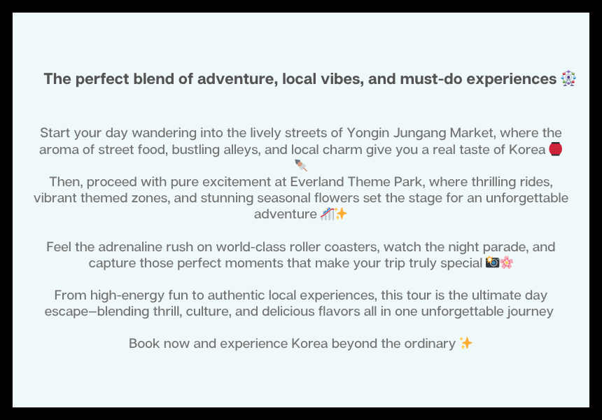 [6/13, 6/27] Everland Theme Park & Yongin Market Day Tour