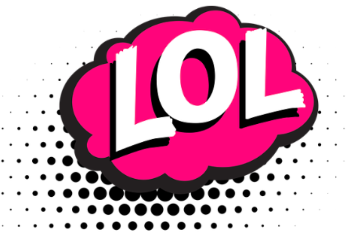 ภาพประกอบสีสันสดใสเขียนคำว่า 'LOL' (แสลงอังกฤษที่แปลว่าหัวเราะลั่น)