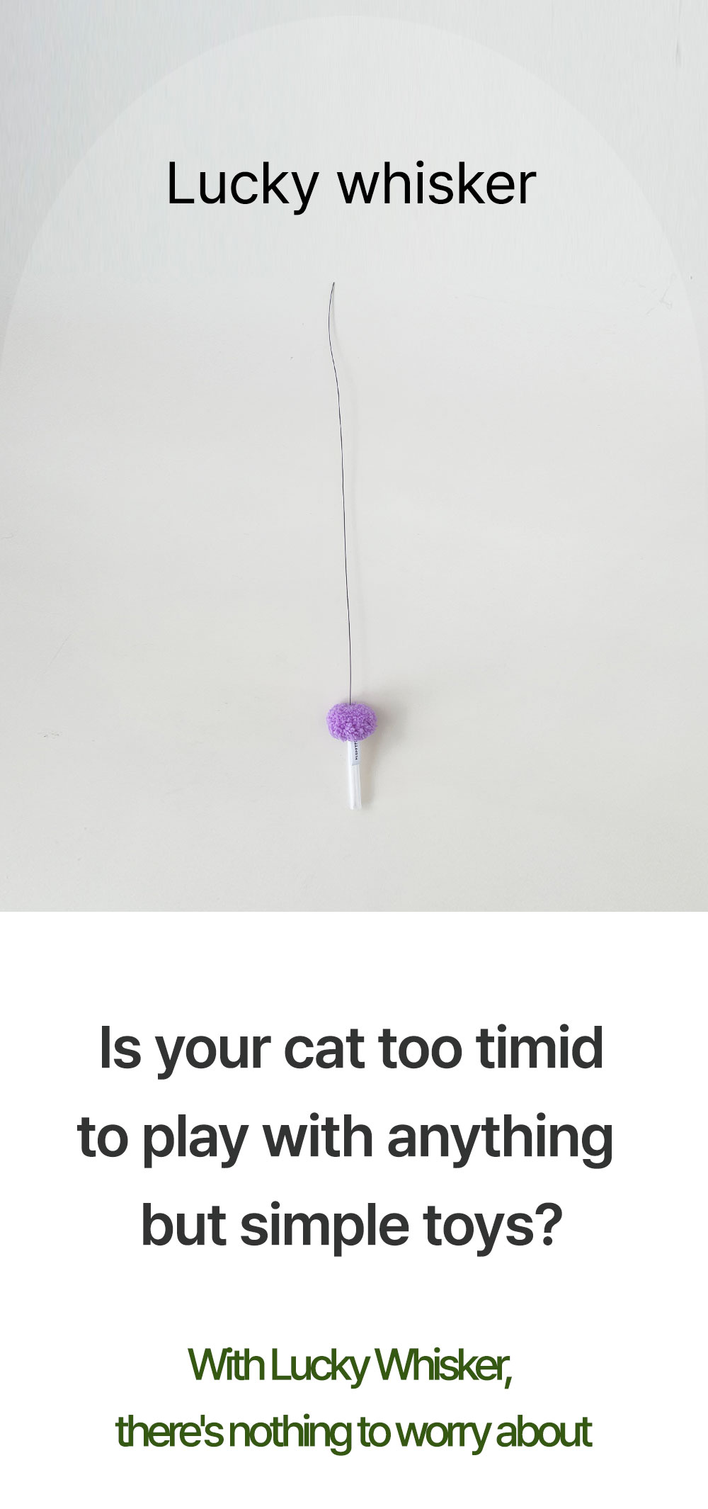Lucky whisker