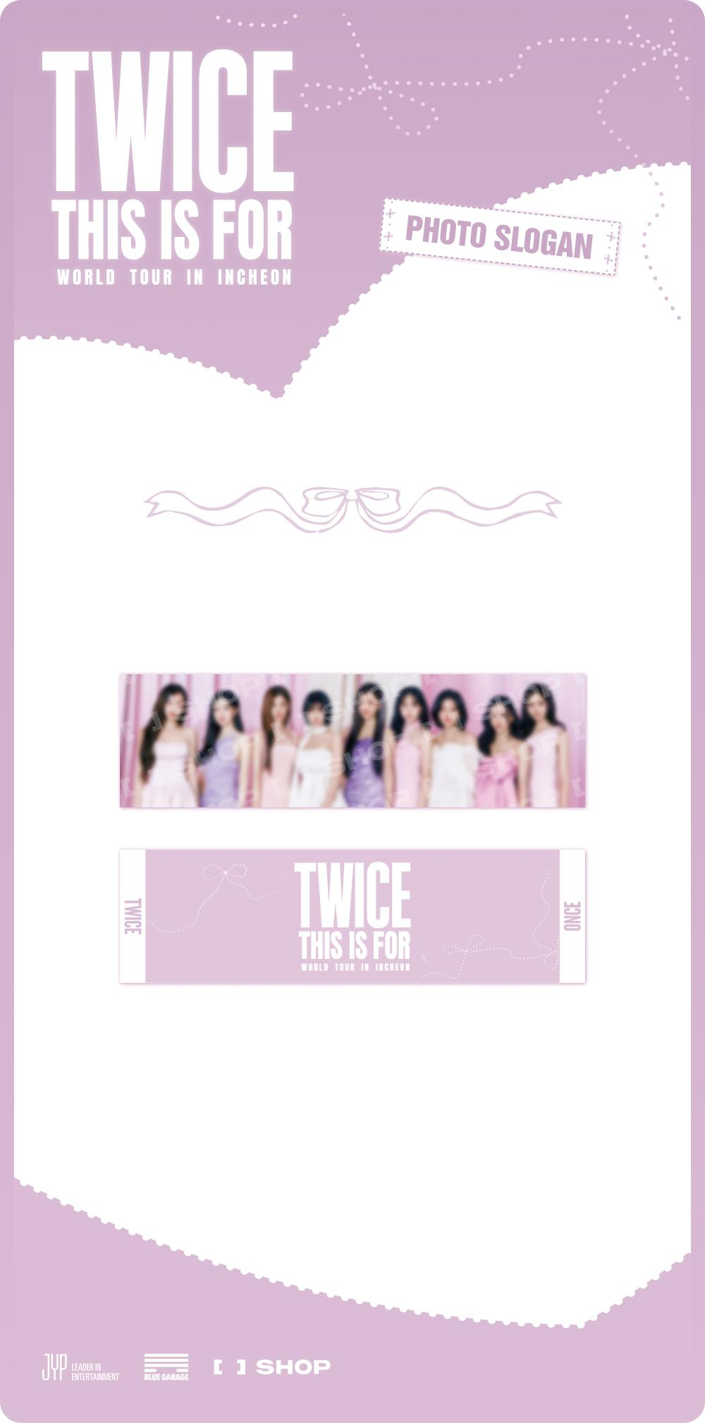 💥RESTOCK💥TWICE - <THIS IS FOR> WORLD TOUR IN INCHEON PHOTO SLOGAN