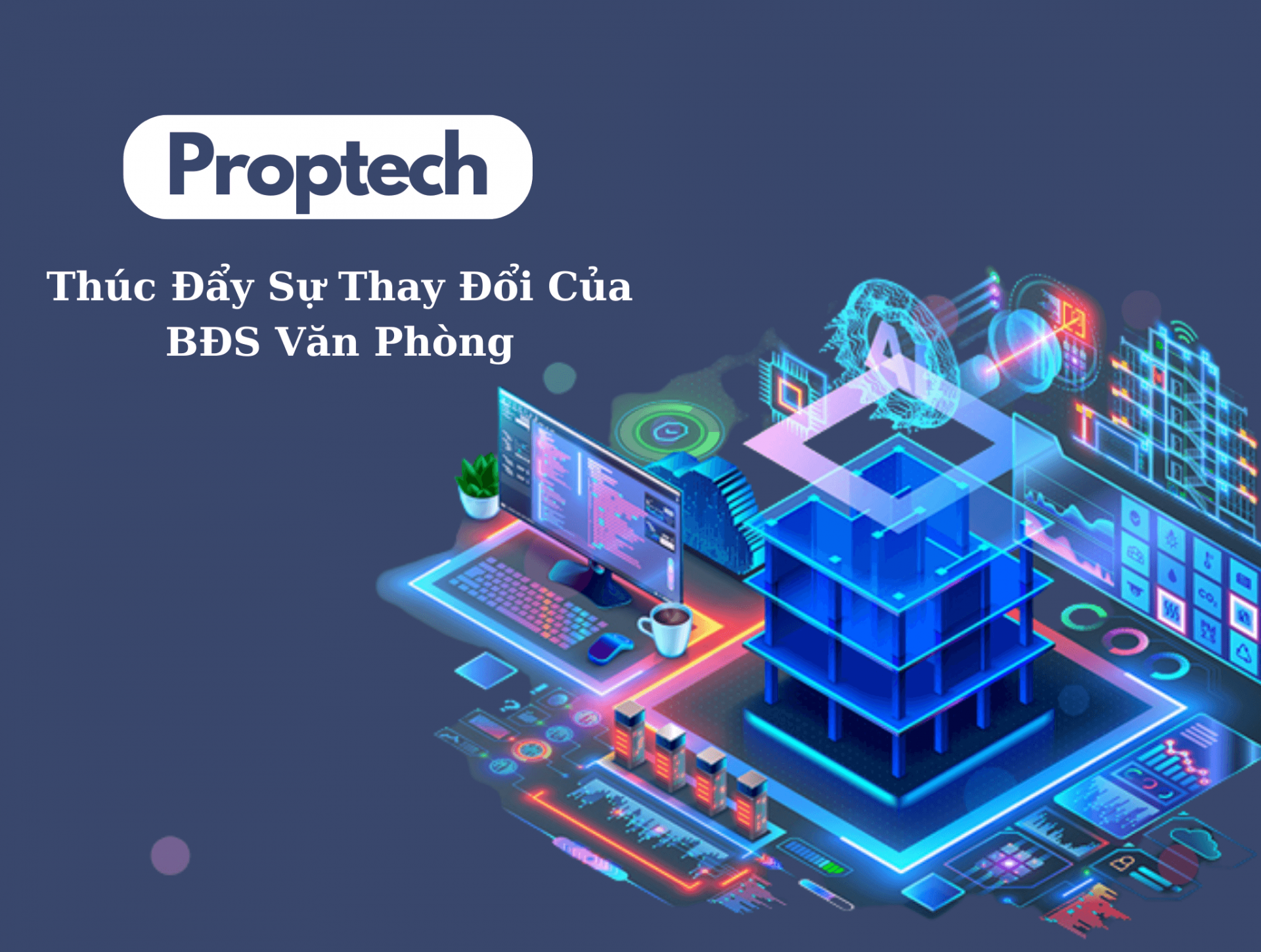 Công nghệ Proptech trong bất động sản