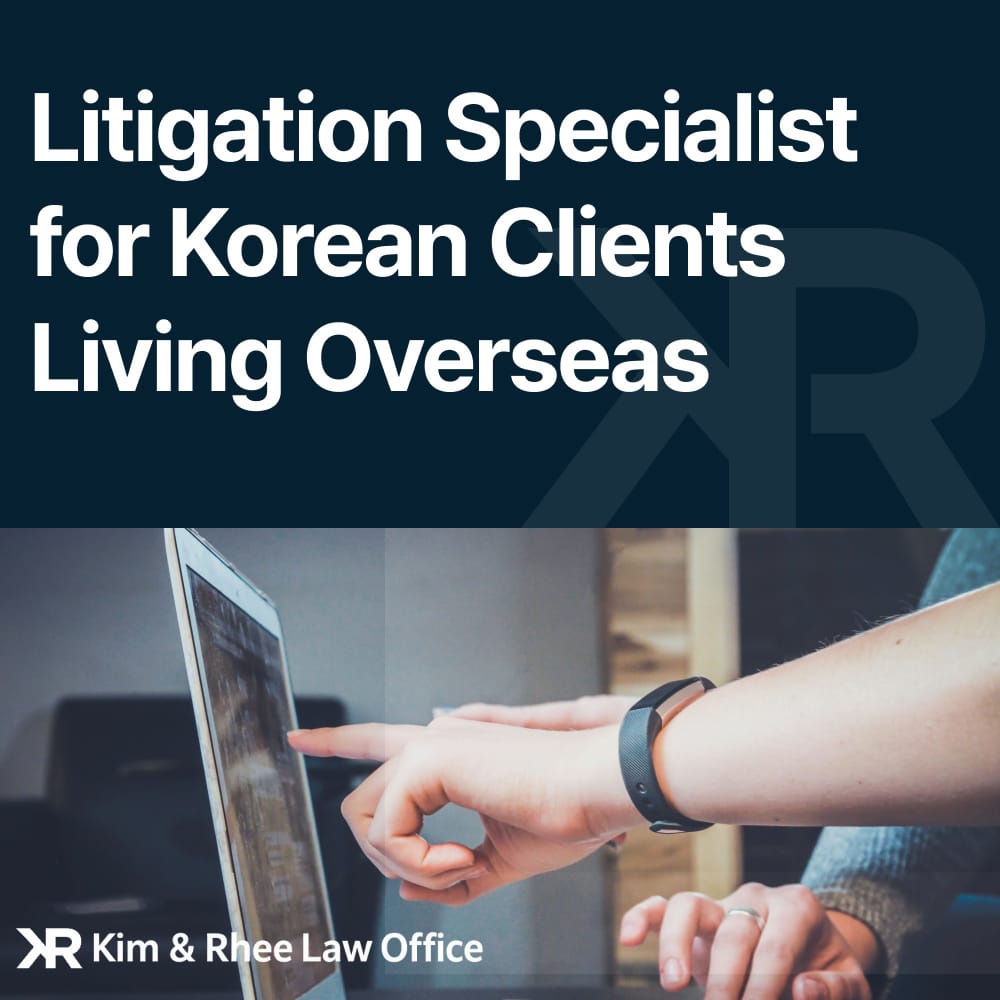 Civil Litigation in Korea for Overseas Residents